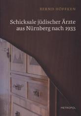 Schicksale jüdischer Ärzte aus Nürnberg nach 1933
