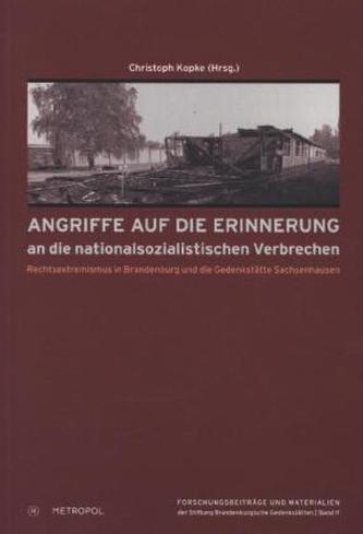 Angriffe auf die Erinnerung an die nationalsozialistischen Verbrechen