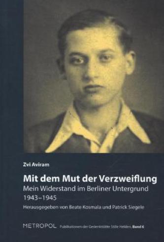 Mit dem Mut der Verzweiflung