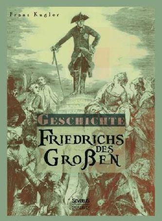 Geschichte Friedrichs des Großen