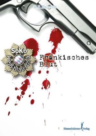 Soko weiß-blau-rosa: Fränkisches Blut