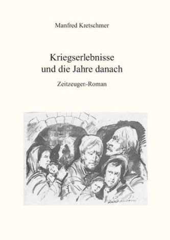 Kriegserlebnisse und die Jahre danach