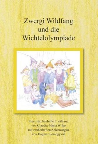 Zwergi Wildfang und die Wichtelolympiade