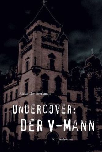 Undercover: Der V-Mann