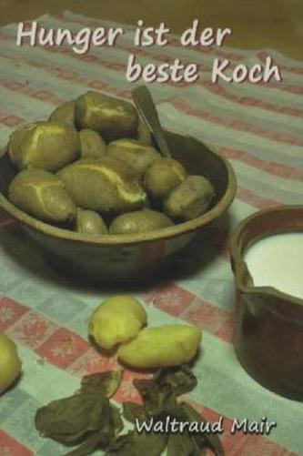 Hunger ist der beste Koch