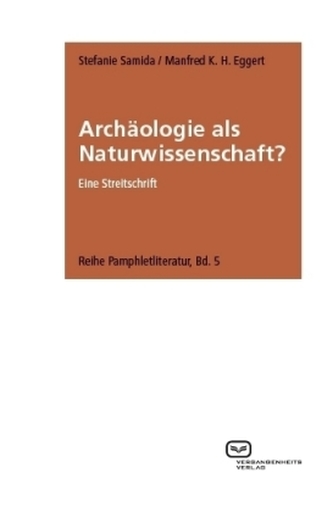 Archäologie als Naturwissenschaft?
