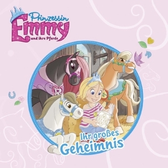 Prinzessin Emmy und ihre Pferde - Ihr großes Geheimnis