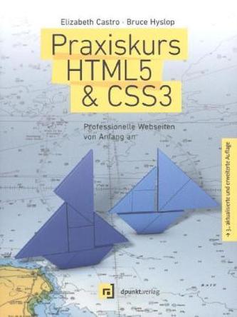 Praxiskurs HTML5 & CSS3 Praxiskurs HTML5 & CSS3