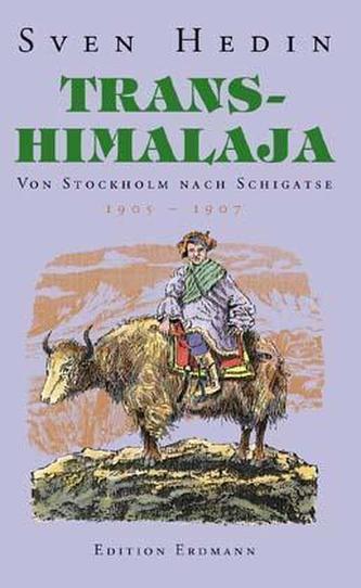 Von Stockholm nach Schigatse 1905-1907