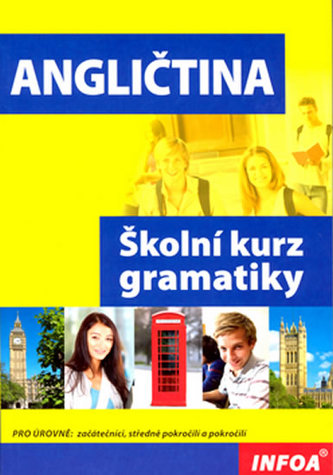 Angličtina : školní kurz gramatiky : [pro úrovně - začátečníci, středně pokročilí a pokročilí] (Elżbieta Mańko, 2008)