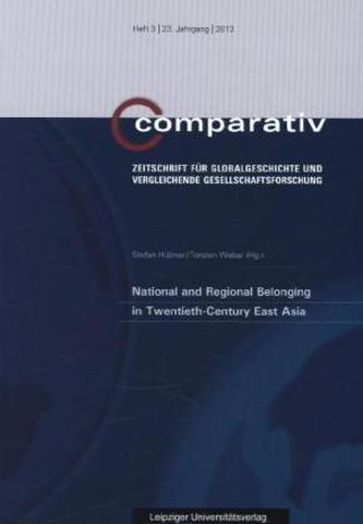 National and Regional Belonging in Twentieth-Century East Asia National and Regional Belonging in Twentieth-Century East Asia