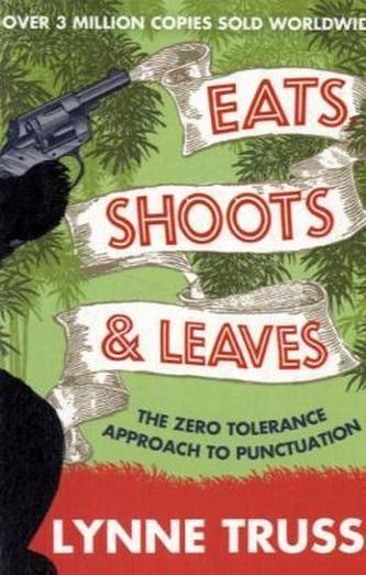 Eats, Shoots & Leaves