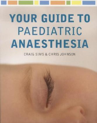 Your Guide to Paediatric Anaesthesia