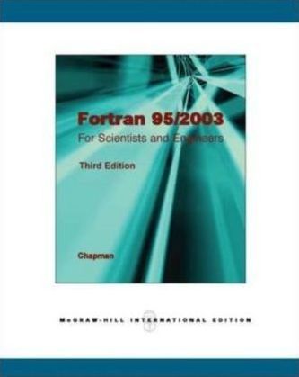 Fortran 95/2003 for Scientists and Engineers Fortran 95/2003 for Scientists and Engineers