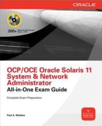 OCA Oracle Solaris 11 System Administrator Exam Guide (Exam 1Z0-821), w. CD-ROM
