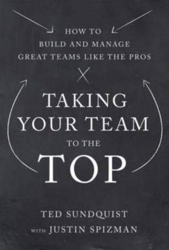 Taking Your Team to the Top