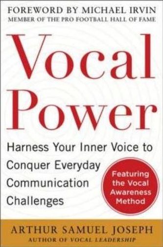 Vocal Power: Harness Your Inner Voice to Conquer Everyday Communication Challenges