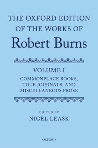 The Oxford Edition of the Works of Robert Burns. Vol.1 The Oxford Edition of the Works of Robert Burns. Vol.1
