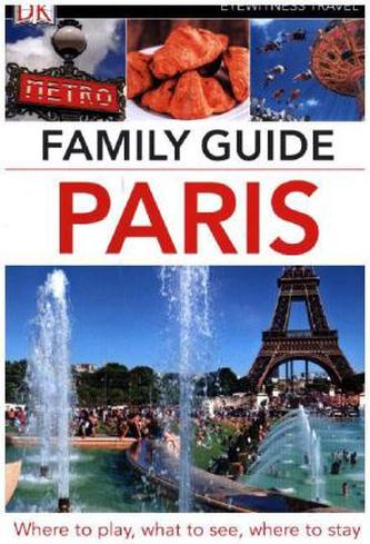 DK Eyewitness Travel Family Guide Paris