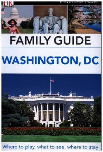 DK Eyewitness Travel Family Guide Washington, DC