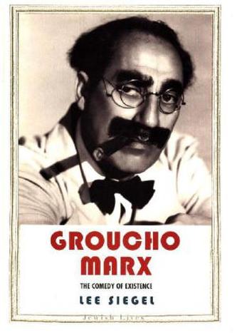 Groucho Marx: The Comedy of Existence