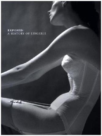 Exposed - A History of Lingerie