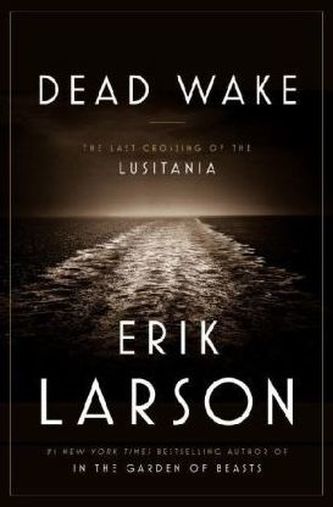 Dead Wake. Der Untergang der Lusitania, englische Ausgabe