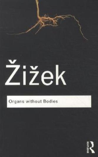 Organs without Bodies