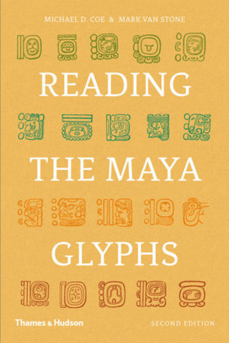 Reading the Maya Glyphs Reading the Maya Glyphs