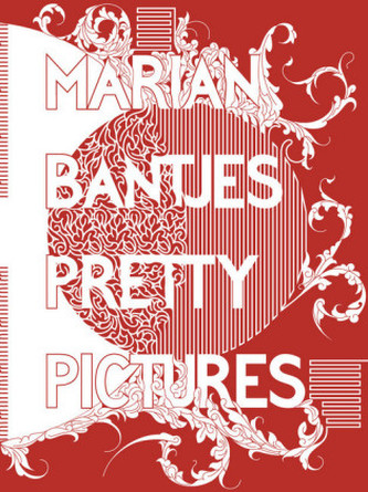Marian Bantjes Pretty Pictures