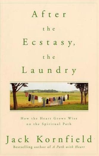 After the Ecstasy, the Laundry. Nach der Erleuchtung Wäsche waschen und Kartoffeln schälen, englische Ausgabe