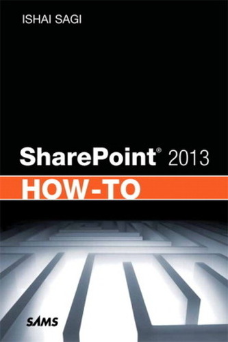 SharePoint 2013 How-To SharePoint 2013 How-To