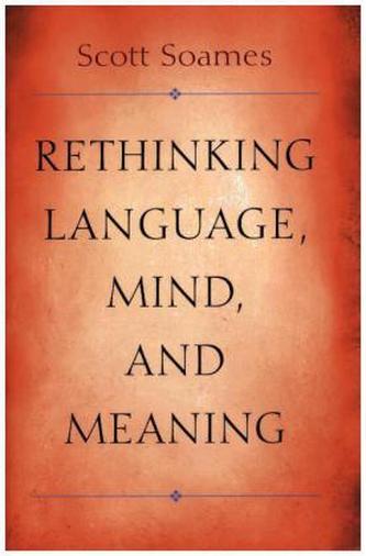 Rethinking Language, Mind, and Meaning