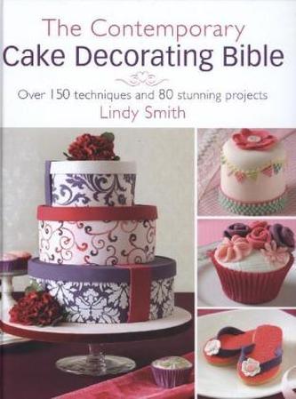 Contemporary Cake Decorating Bible