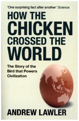 Why Did the Chicken Cross the World?