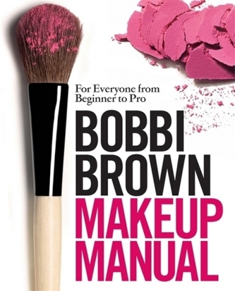 Bobbi Brown Makeup Manual, English edition - Brown, Bobbi