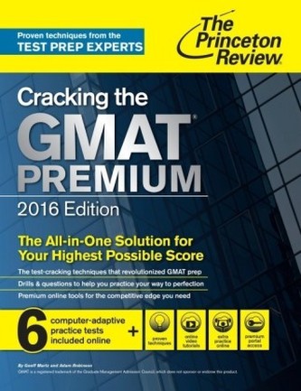 Cracking the GMAT Premium, 2016 Edition Cracking the GMAT Premium, 2016 Edition