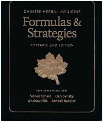 Chinese Herbal Medicine: Formulas & Strategies