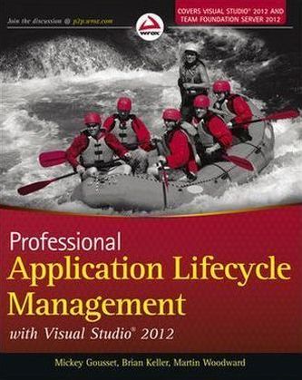 Professional Application Lifecycle Management with Visual Studio 2012