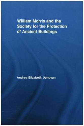 William Morris and the Society for the Protection of Ancient Buildings