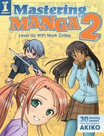 Mastering Manga 2: Level Up With Mark Crilley