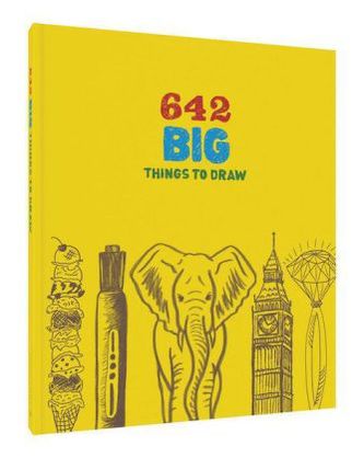 642 Big Things to Draw 642 Big Things to Draw