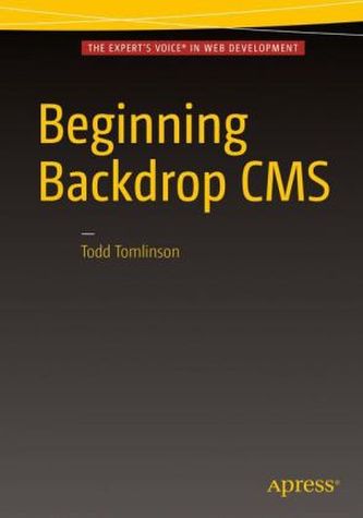Beginning Backdrop CMS Beginning Backdrop CMS