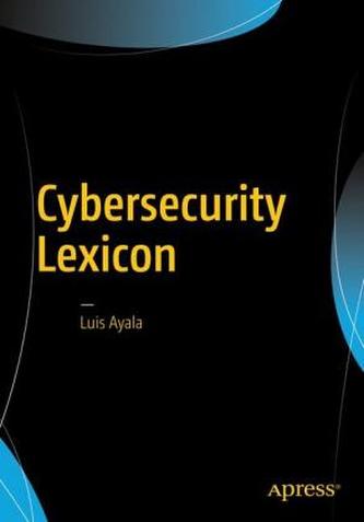 Cybersecurity Lexicon Cybersecurity Lexicon
