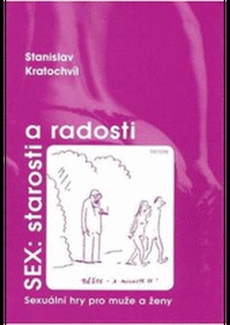 Sex: starosti a radosti