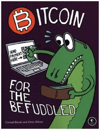 Bitcoin for the Befuddled