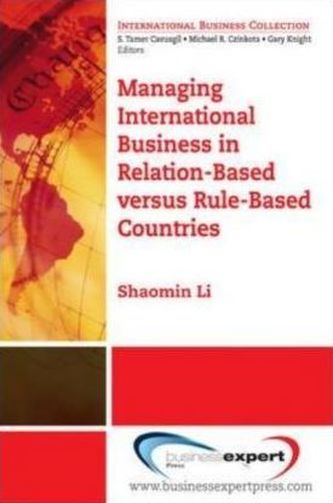 Managing International Business in Relation-Based versus Rule-Based Countries