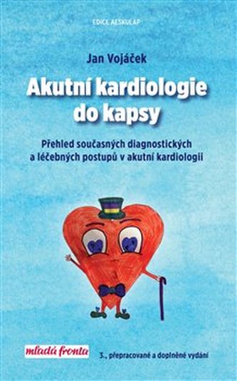 Akutní kardiologie do kapsy - Vojáček Jan