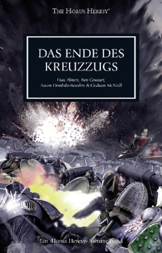 The Horus Heresy - Das Ende des Kreuzzugs