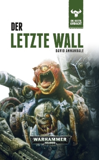 Warhammer 40.000 - Die Bestie erwacht - Der letze Wall
